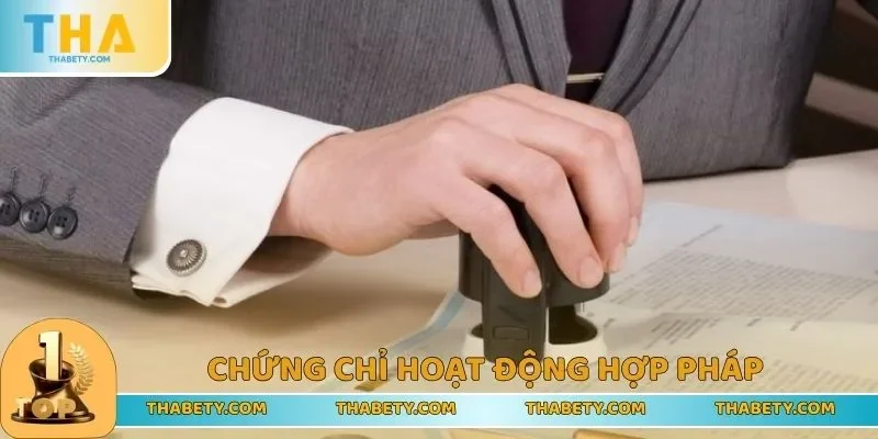 Các loại chứng chỉ, giấy phép hoạt động hợp pháp của THA BET