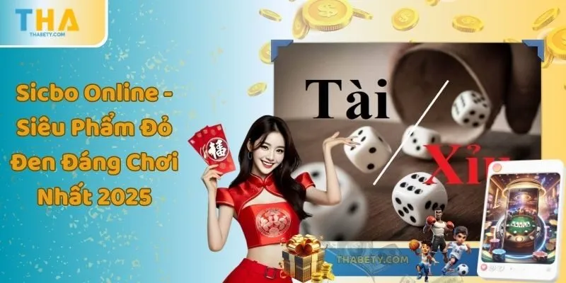 Sicbo Online - Siêu Phẩm Đỏ Đen Đáng Chơi Nhất 2025