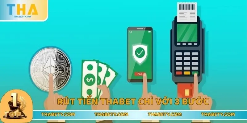 Hoàn tất hướng dẫn rút tiền THABET chỉ với 3 bước