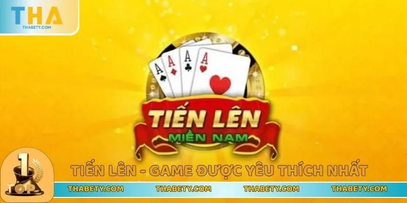 Tiến lên - Game được yêu thích top đầu THABET